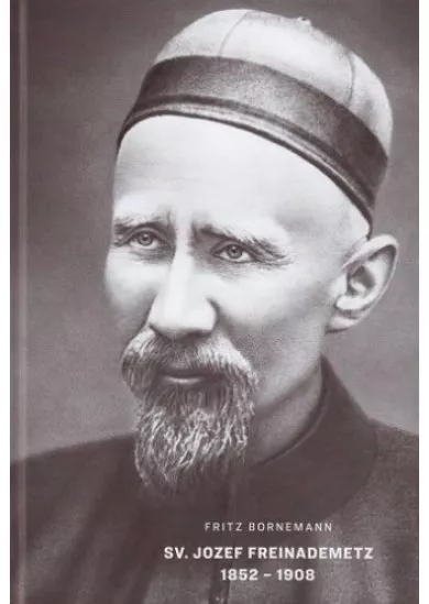 Sv. Jozef Freinademetz 1852 - 1908