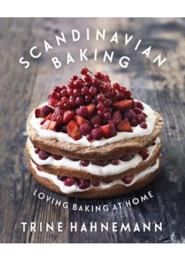 Trine Hahnemann - Scandinavian Baking