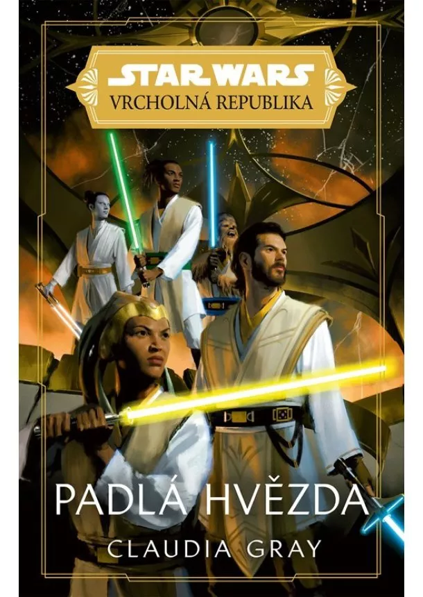 Claudia Gray - Star Wars - Vrcholná Republika -  Padlá hvězda