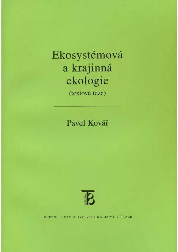 Pavel Kovář  - Ekosystémová a krajinná ekologie (textové teze)