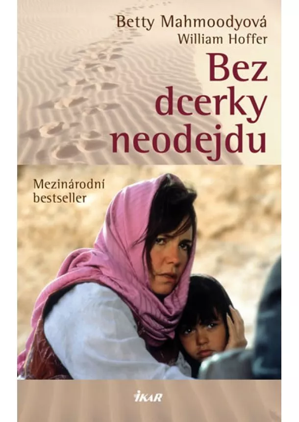 Betty Mahmoodyová - Bez dcerky neodejdu - 4. vydání