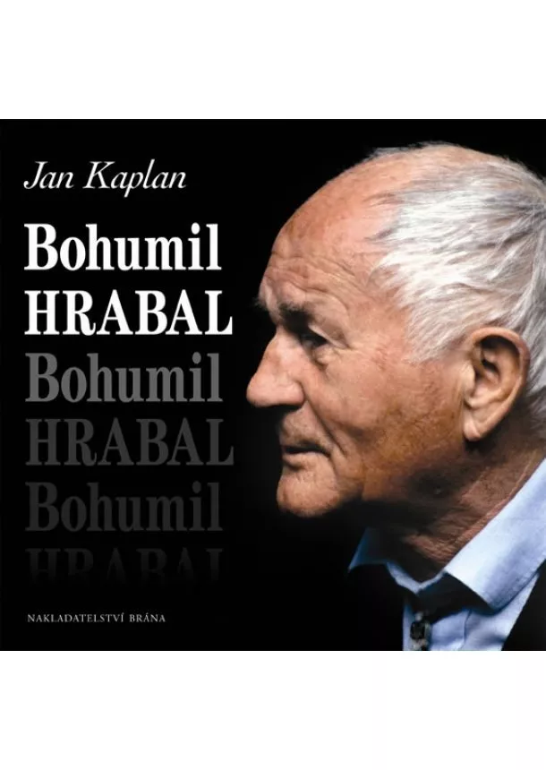 Jan Kaplan - Bohumil Hrabal