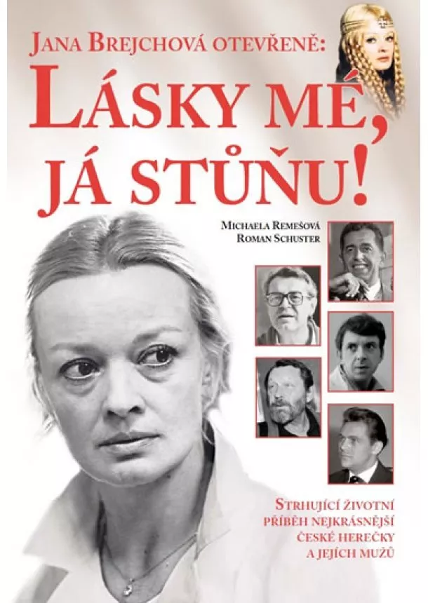 Michaela Remešová, Roman Schuster - Jana Brejchová otevřeně: Lásky mé, já stůňu