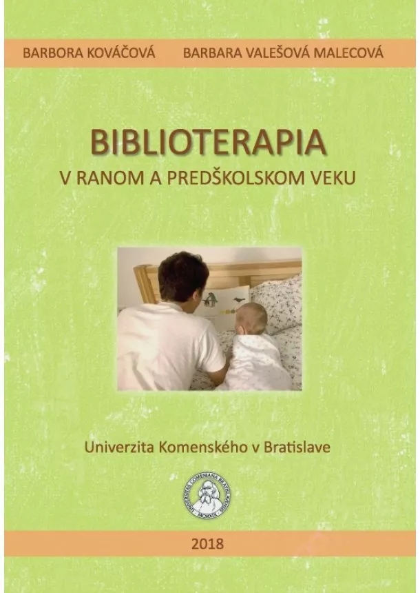 Barbora Kováčová, Barbara Valešová Malecová - Biblioterapia v ranom a predškolskom veku