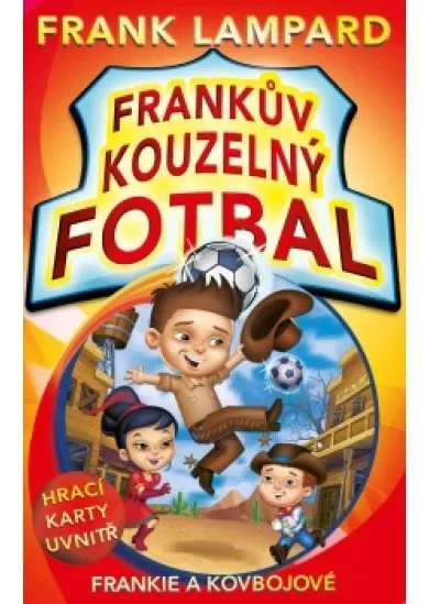 Frankův kouzelný fotbal 3 - Frankie a kovbojové