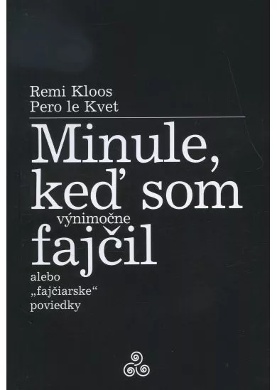 Minule, keď som (výnimočne) fajčil