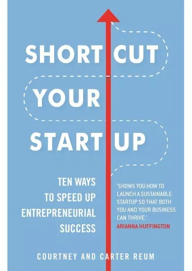 Shortcut Your Startup