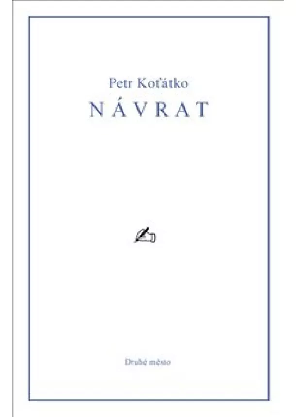 Petr Koťátko - Návrat