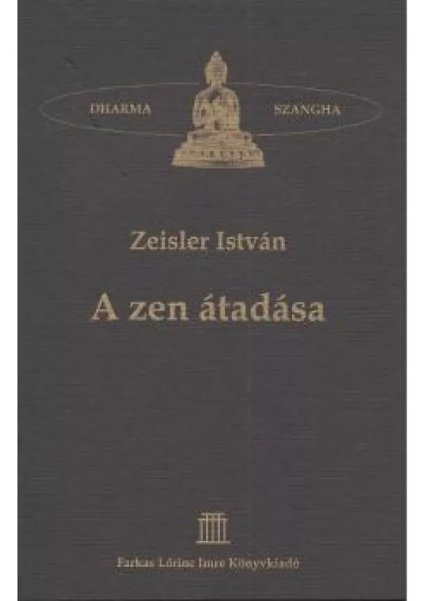 Zeisler István - A ZEN ÁTADÁSA