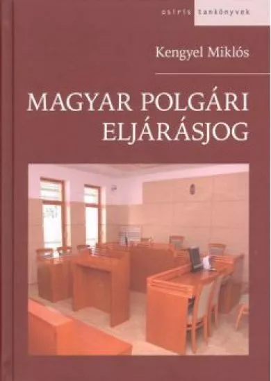 MAGYAR POLGÁRI ELJÁRÁSJOG (11. KIADÁS)