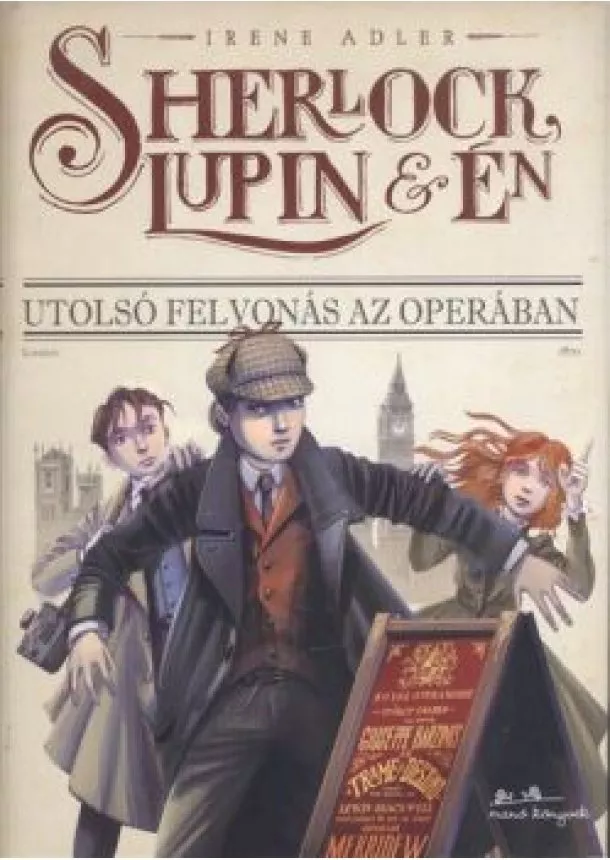 Irene M. Adler - Sherlock, Lupin és én 02. - Utolsó felvonás az operában