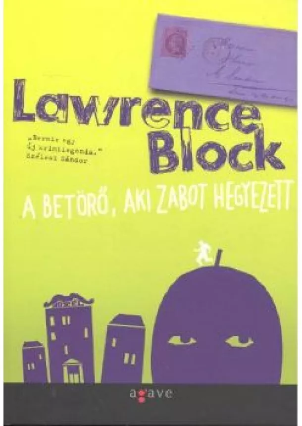 Lawrence Block - A BETÖRŐ, AKI ZABOT HEGYEZETT