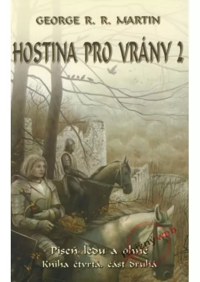 Hostina pro vrány 2 - Píseň ledu a ohně - kniha čtvrtá - část 2.