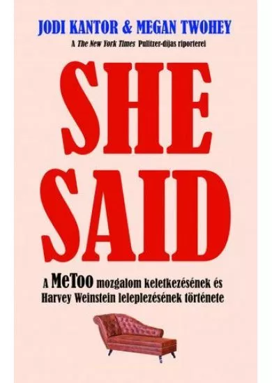 She Said - A MeToo mozgalom keletkezésének és Harvey Weinstein leleplezésének története