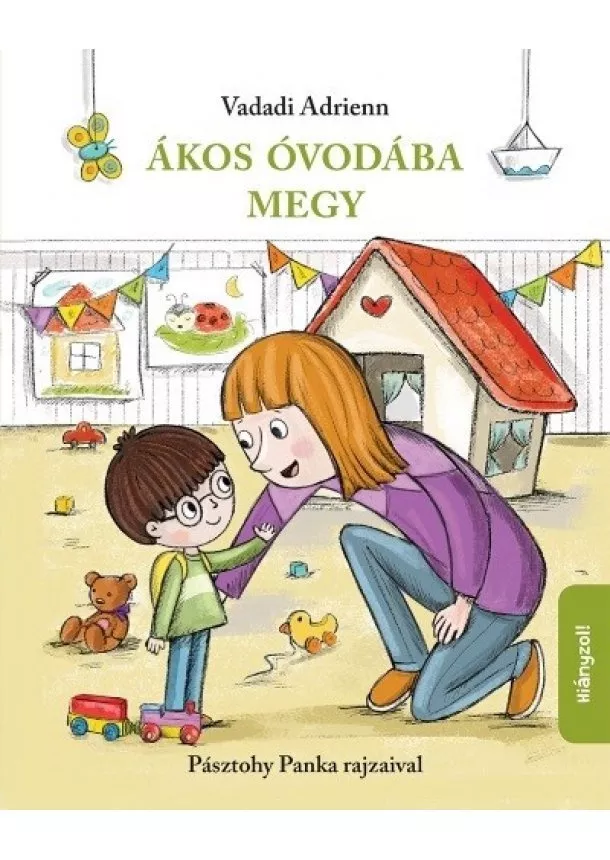 Vadadi Adrienn - Ákos óvodába megy (új kiadás)