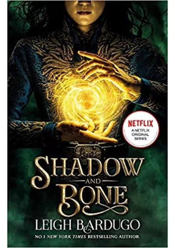 Leigh Bardugo - Shadow and Bone: A Netflix Original Series