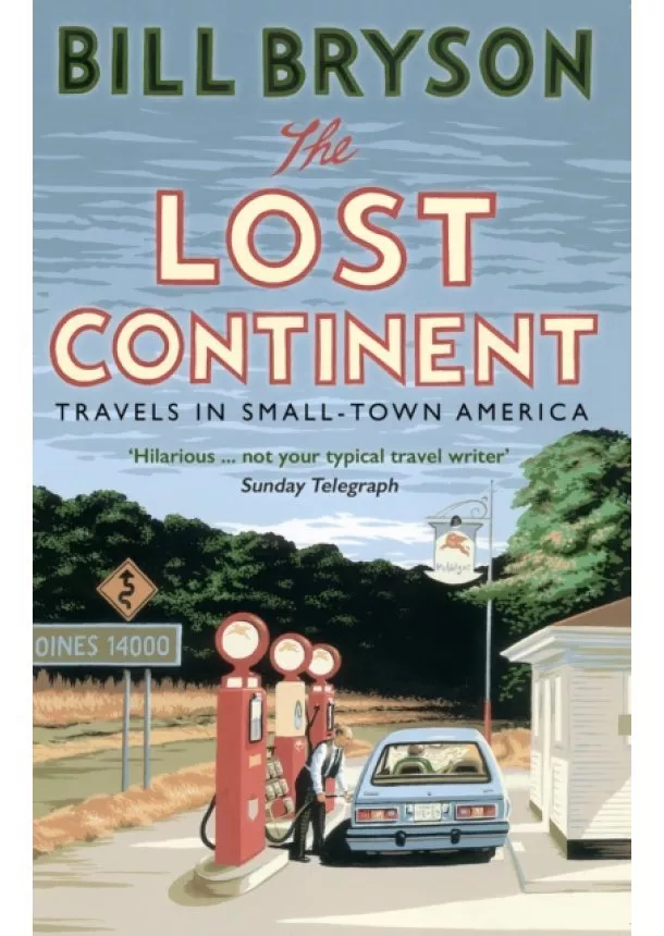 Bill Bryson - The Lost Continent : Travels in Small-Town America