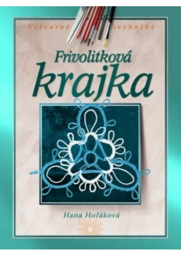 Hana Hořáková - Frivolitková krajka