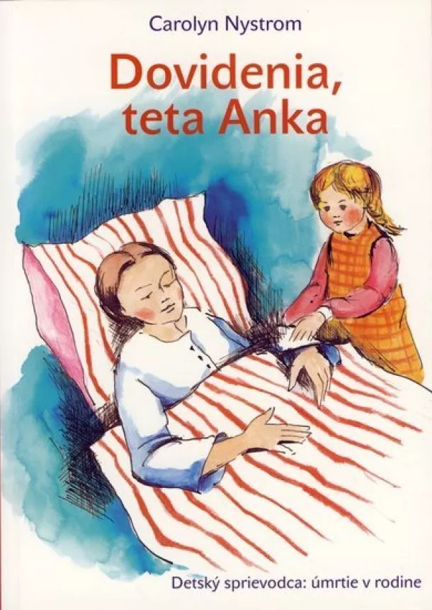 Carolyn Nystrom - Dovidenia, teta Anka