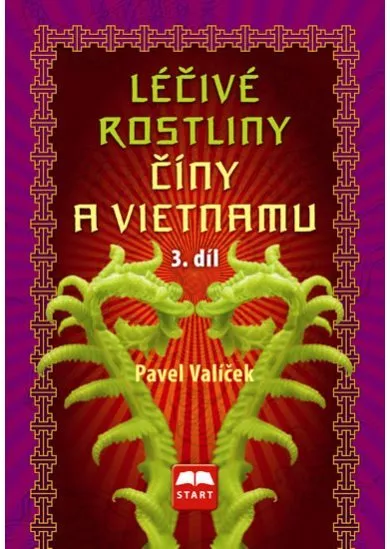 Léčivé rostliny Číny a Vietnamu - 3. díl