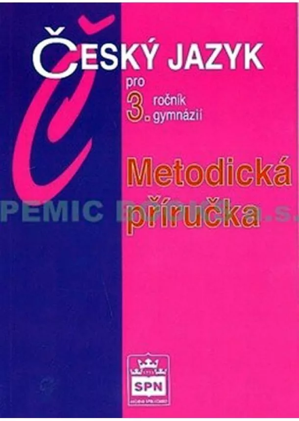 Jiří Kostečka - Český jazyk pro 3.ročník gymnázií - Metodická příručka