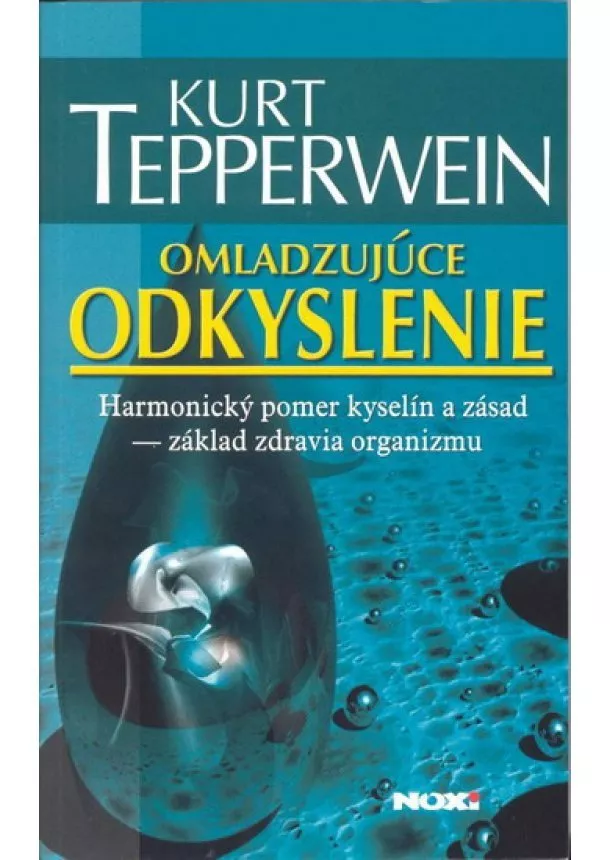 Kurt Tepperwein - Omladzujúce odkyslenie