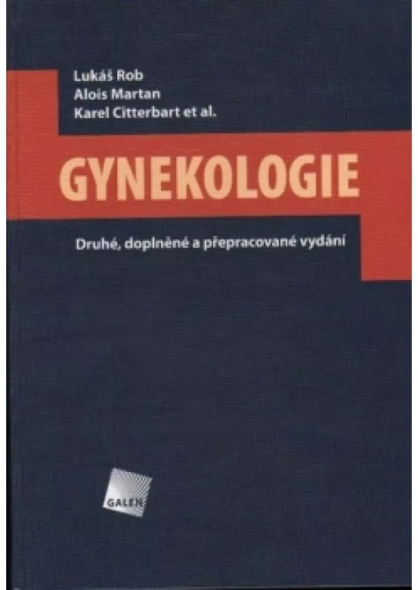 Lukáš Rob, Alois Martan, Karel Citterbart, et al. - Gynekologie - Druhé, doplněné a přepracované vydání