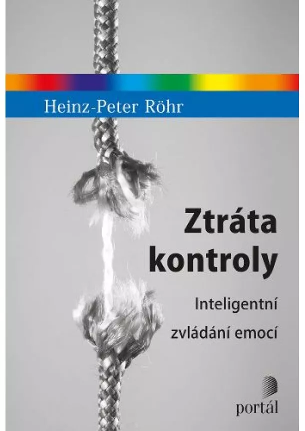 Heinz-Peter Röhr - Ztráta kontroly - Inteligentní zvládání emocí