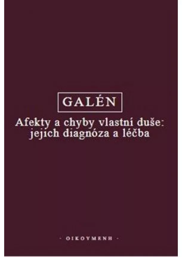 Galén - Afekty a chyby vlastní duše: jejich diagnóza a léčba