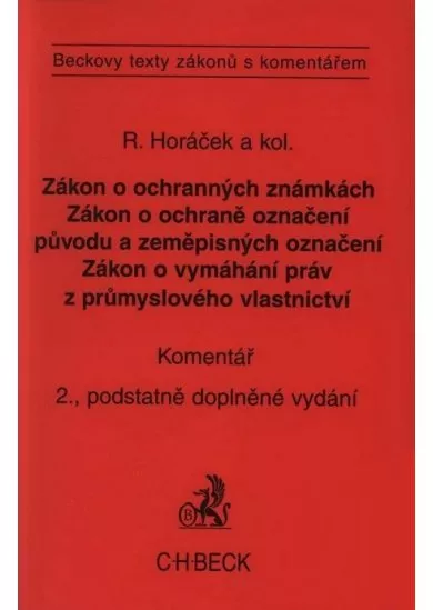 Zákon o ochranných známkách. - Zákon o ochraně označení původu a zeměpisných označení. Komentář