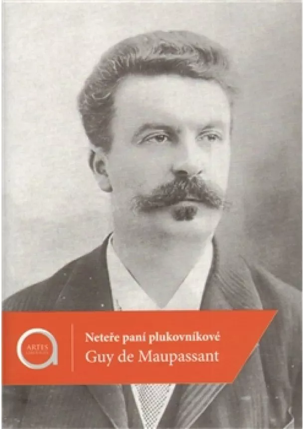 Guy de Maupassant - Neteře paní plukovníkové