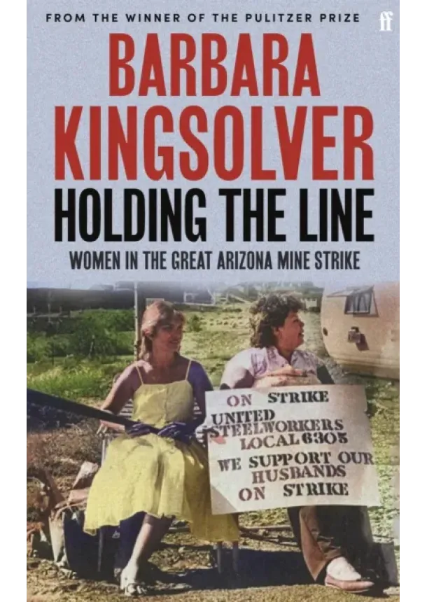 Barbara Kingsolver - Holding the Line