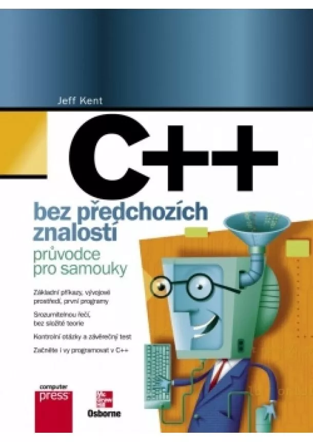 Jeff Kent - C++ bez předchozích znalostí