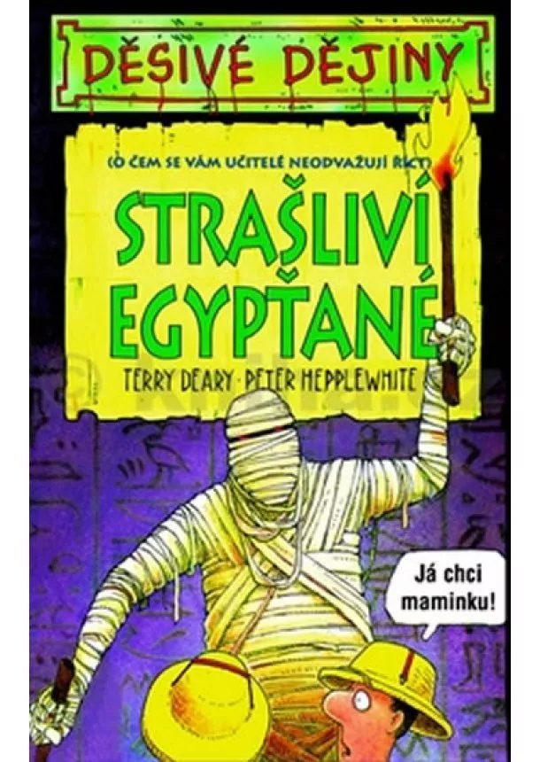 Terry Deary - Děsivé dějiny - Strašliví Egypťané