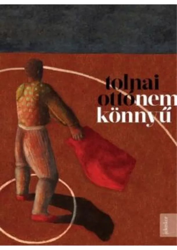 Tolnai Ottó - Nem könnyű