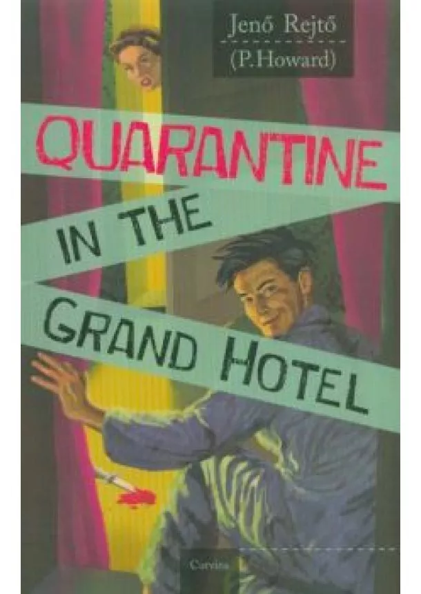 Jenő Rejtő (P. Howard) - Quarantine in the Grand Hotel