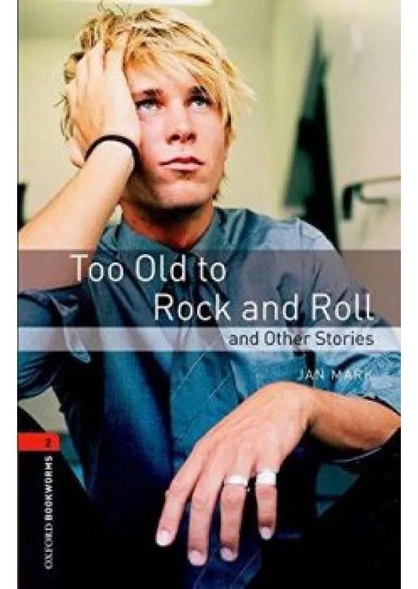 Jan Mark - Too Old to Rock and Roll and other Stories - Stage 2