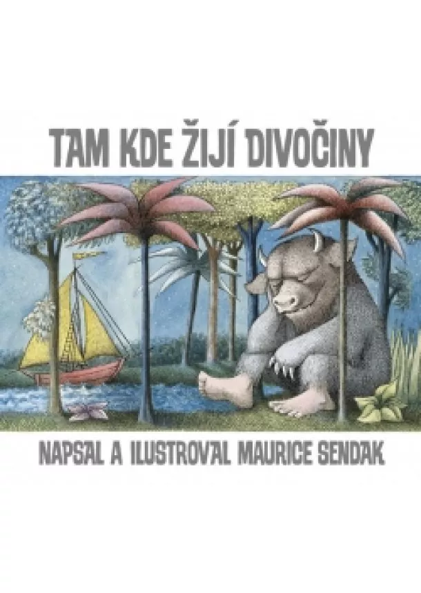 Maurice Sendak - Tam, kde žijí divočiny