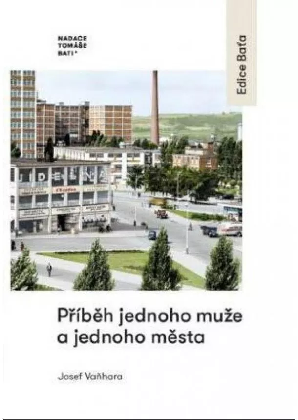 Josef Vaňhara - Příběh jednoho muže a jednoho města