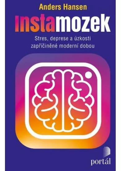 Instamozek - Stres, deprese a úzkosti zapříčiněné moderní dobou