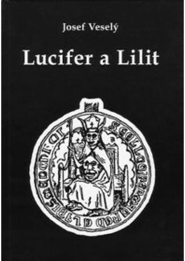 Josef Veselý - Lucifer a Lilit