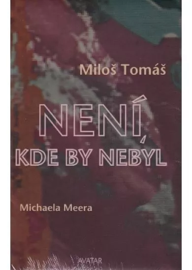 Není, kde by nebyl