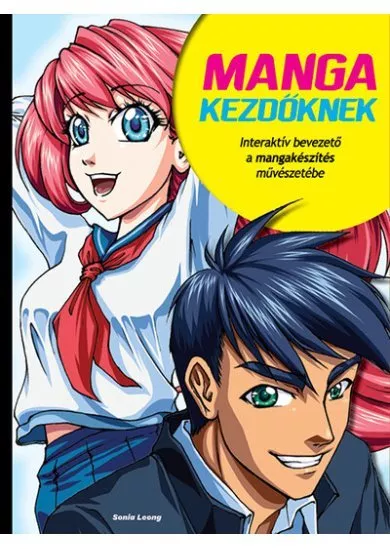 Manga kezdőknek - Interaktív bevezető a mangakészítés művészetébe (új kiadás)