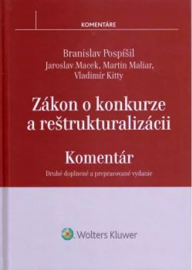 Zákon o konkurze a reštrukturalizácii - Komentár - Druhé, doplnené a prepracované vydanie