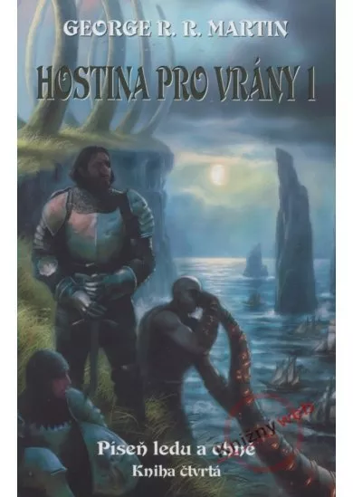 Hostina pro vrány 1 - Píseň ledu a ohně - kniha čtvrtá - část 1.