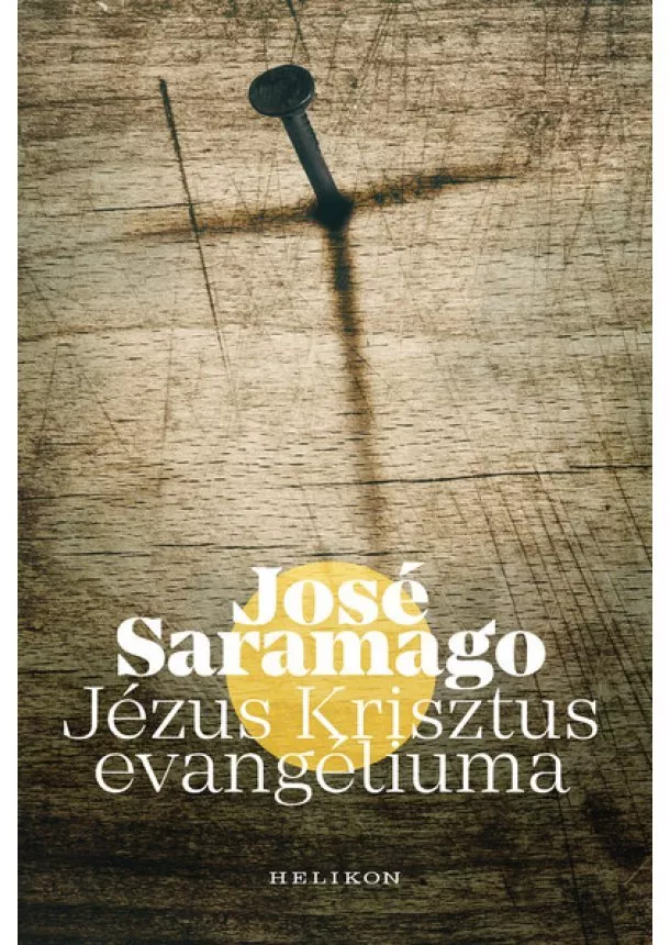 José Saramago - Jézus Krisztus evangéliuma