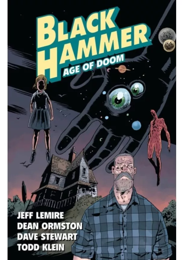 Jeff Lemire - Black Hammer Volume 3 Age of Doom Part One