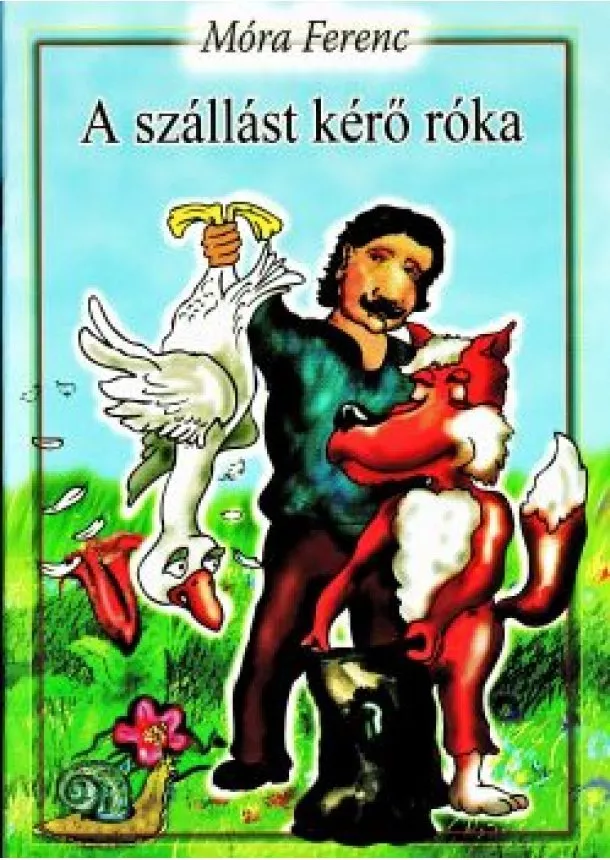 MÓRA FERENC - A szállást kérő róka