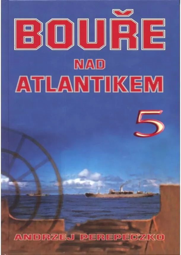 Andrzej Perepeczko - Bouře nad Atlantikem 5