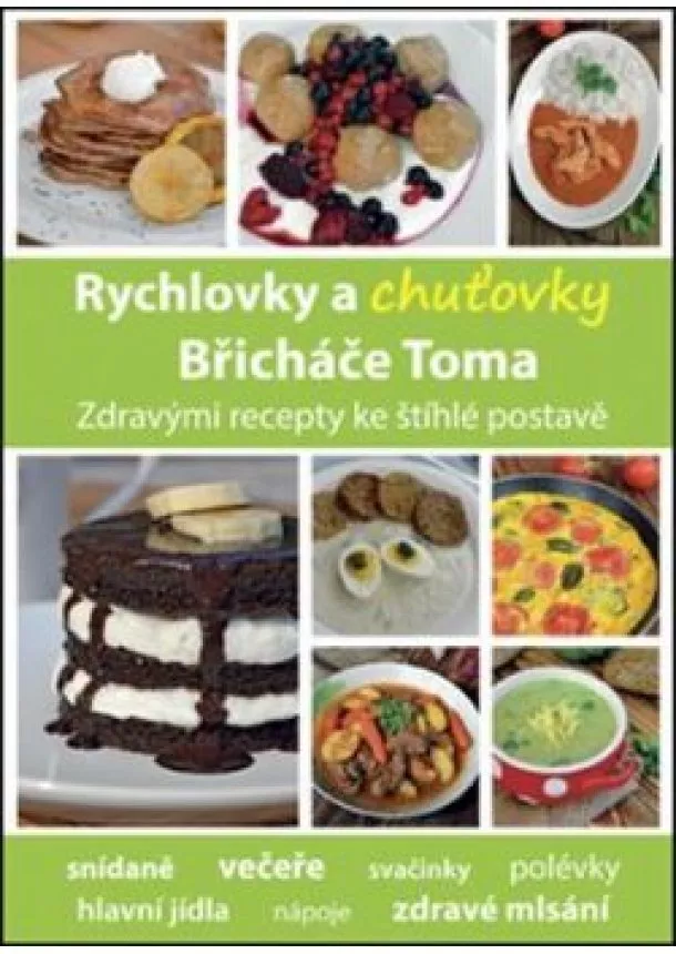 Tom Břicháč - Rychlovky a chuťovky Břicháče Toma